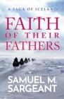 Faith of their Fathers : A Saga of Iceland - Book