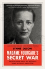 Madame Fourcade’s Secret War : the daring young woman who led France’s largest spy network against Hitler - Book