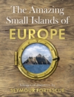 The Amazing Small Islands of Europe - Book