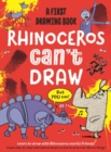 Rhinoceros Can't Draw, But You Can! : A first drawing book - Book
