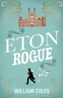 Eton Rogue : ‘A delicious tale in which class, politics, and a toxic press all jostle for our horrified attention’ The Wall Street Journal - Book