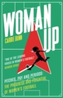 Woman Up : 'One of the most prolific writers about women's football in the UK' Evening Standard - Book