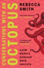 Conversations with an Octopus : an addictive and cosy crime novel about female rage - Book