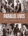 Parallel Lives : Eight Women Artists - Book