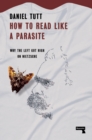 How to Read Like a Parasite - eBook
