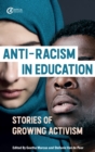 Anti-racism in Education : Stories of Growing Activism - eBook