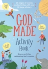 God Made Activity Book : Science activities celebrating God's creation - Book