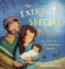 The Extra Special Baby : The Story of the Christmas Promise - Book