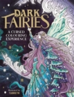 Dark Fairies : A Cursed Colouring Experience - Book