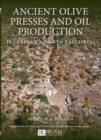 Ancient Olive Presses and Oil Production - Book