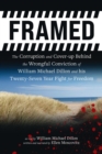 FRAMED : The Corruption and Cover- up Behind the Wrongful Conviction of William Michael Dillon and his Twenty-Seven Year Fight for Freedom - eBook