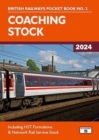 Coaching Stock 2024 : Including HST Formations and Network Rail Service Stock - Book