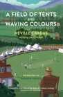 A Field of Tents and Waving Colours - eBook
