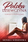 Polska Dziewczyna W Pogoni Za Angielskim Snem - eBook
