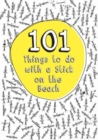 101 Things to do with a Stick on the Beach - Book