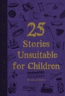 25 Stories Unsuitable for Children - Book