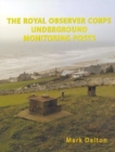 The Royal Observer Corps Underground Monitoring Posts - Book