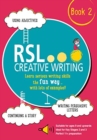 RSL Creative Writing: Book 2 : KS2, KS3, 11 Plus & 13 Plus - Workbook For Ages 9 Upwards - Book