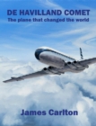 De Havilland Comet : The plane that changed the world - Book