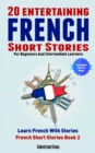 20 Entertaining French Short Stories For Beginners and Intermediate Learners  Learn French With Stories - eBook