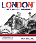 LONDON'S LOST MUSIC VENUES - Book