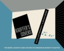 Kauffer’s Covers : The Book Jackets and Covers of Edward McKnight Kauffer - Book