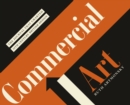 Commercial Art : The Journal that Charted 20th Century Design - Book