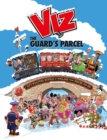 Viz Annual 2025: The Guard's Parcel : A Gift-wrapped Bundle of Foulage from issues 312-321 - Book