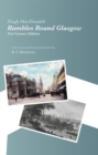 Rambles Round Glasgow (annotated) : With a new introduction and notes by K C Murdarasi - eBook