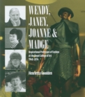 Wendy, Janey, Joanne and Madge : Inspirational Professors of Fashion at the Royal College of Art 1948-2014 - Book