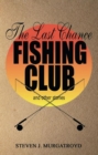 THE LAST CHANCE FISHING CLUB  and other stories - eBook