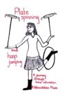 Plate Spinning and Hoop Jumping : A Journey Through Home Education - eBook