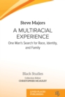 A Multiracial Experience : One Man's Search for Race, Identity, and Family - eBook