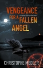 Vengeance for a Fallen Angel - Book