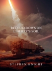 Red Shadows On Liberty's Soil - eBook