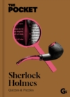 The Pocket Sherlock Holmes : Quizzes and Puzzles - Book