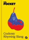 The Pocket Cockney Rhyming Slang : The Original - Book