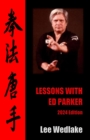 Lessons with Ed Parker : 2024 Edition - eBook