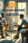 100 Motivational Interviewing Templates : A Professional's Toolkit for Engaging and Empowering Clients - eBook