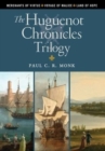 The Huguenot Chronicles Trilogy - Book