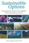 Sustainable options : Development lessons from applied environmental economics - Book