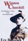 Winston Churchill : The Making of a Hero in the South African War - Book