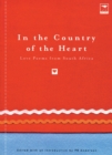 In the Country of the Heart : Love Poems from Southern Africa - Book