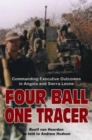 Four Ball One Tracer : Commanding Executives Outcomes in Angola and Sierra Leone - Book