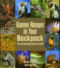 Game Ranger in your back pack : All-in-one interpretative guide to the Lowveld - Book