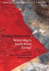 Testing Democracy : Which Way is South Africa Going? - eBook