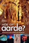 Hoe op Aarde? : Antwoorde tot die raaisels van ons planeet - eBook