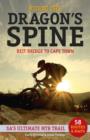 Riding the Dragon's Spine: : Beit Bridge to Cape Town - SA's Ultimate MTB Trail - eBook
