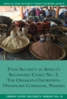 Food Security in Africa's Secondary Cities: No : The Oshakati-Ongwediva-Ondangwa Corridor, Namibia - eBook