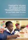 Twenty Years of Education Transformation in Gauteng 1994 to 2014 - eBook
